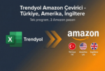 Trendyol Amazon çevirici – tek program, Türkiye Amerika İngiltere 3 Amazon pazarı