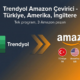 Trendyoldan amazon a ürün aktarımı